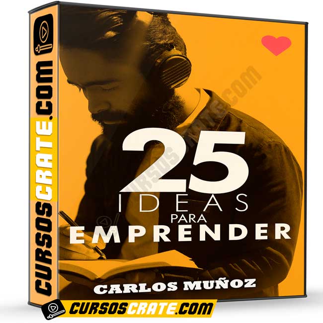 25 Ideas Para Emprender de Carlos Muñoz 1 25 Ideas Para Emprender de Carlos Muñoz