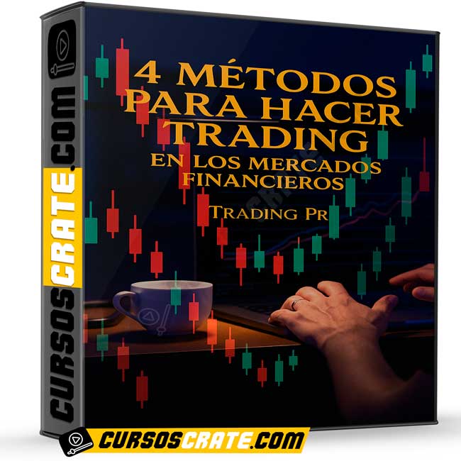 4 Métodos para hacer trading en los mercados financieros de Trading Pr 1 4 Métodos para hacer trading en los mercados financieros de Trading Pr