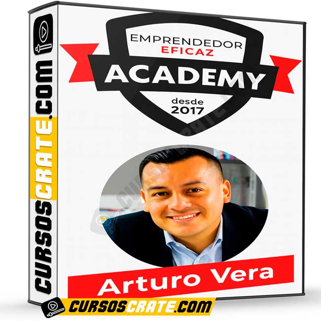 Academia Emprendedor Eficaz de Arturo Vera 1 Academia Emprendedor Eficaz de Arturo Vera