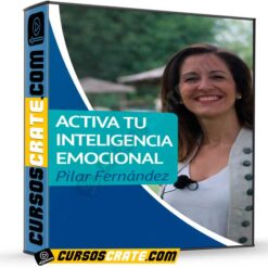 Activa tu Inteligencia Emocional de Pilar Fernández