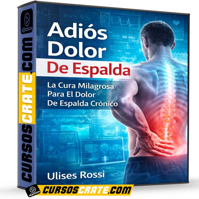 Adiós Dolor de Espalda de Ulises Rossi 1 Adiós Dolor de Espalda de Ulises Rossi