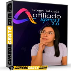 Afiliado Xpress 2.0 de Evonny Taboada