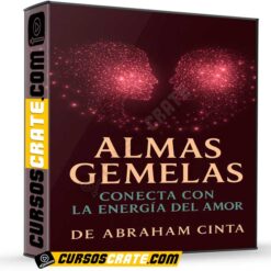 Almas Gemelas: Conecta con la energía del amor  de Abraham Cinta