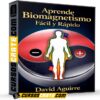 Aprende Biomagnetismo Fácil y Rápido  de David  Aguirre