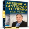 Aprende a Gestionar tu Tiempo – Félix Torán de Félix Torán