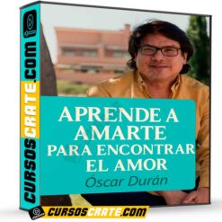 Aprende a amarte para encontrar el amor de Oscar Durán