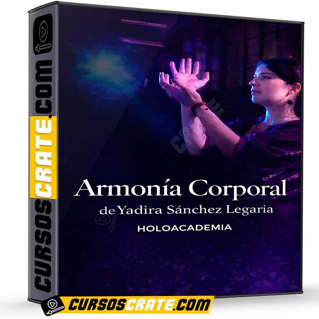 Armonía Corporal de Yadira Sánchez Legaria - Holoacademia 1 Armonía Corporal de Yadira Sánchez Legaria - Holoacademia
