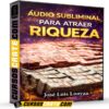 Audio subliminal para atraer riqueza de José Luis Loayza