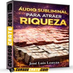 Audio subliminal para atraer riqueza de José Luis Loayza