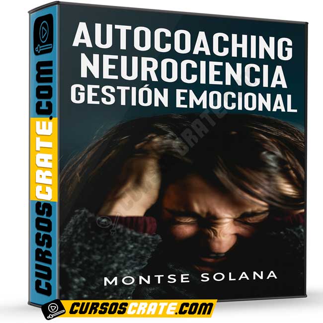 Autocoaching. Neurociencia. Gestión Emocional de Montse Solana 1 Autocoaching. Neurociencia. Gestión Emocional de Montse Solana