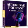 Autoridad Podcast de Emma Llensa