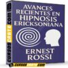 Avances Recientes en Hipnosis Ericksoniana de Ernest Rossi