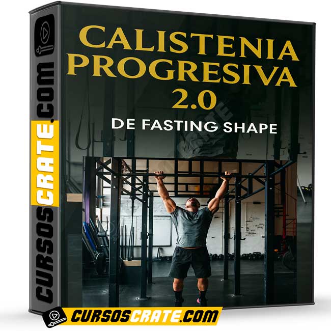 Calistenia Progresiva 2.0 de Fasting Shape 1 Calistenia Progresiva 2.0 de Fasting Shape