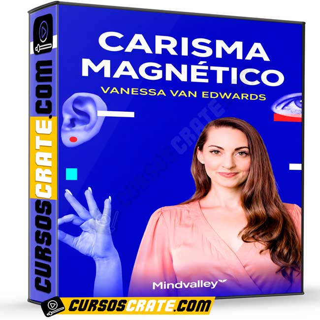 Carisma Magnético de Vanessa Van Edwards - Mindvalley 1 Carisma Magnético de Vanessa Van Edwards - Mindvalley