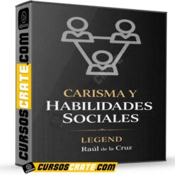 Carisma y Habilidades Sociales Legend de Raúl de la Cruz