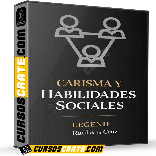 Carisma y Habilidades Sociales Legend de Raúl de la Cruz 1 Carisma y Habilidades Sociales Legend de Raúl de la Cruz