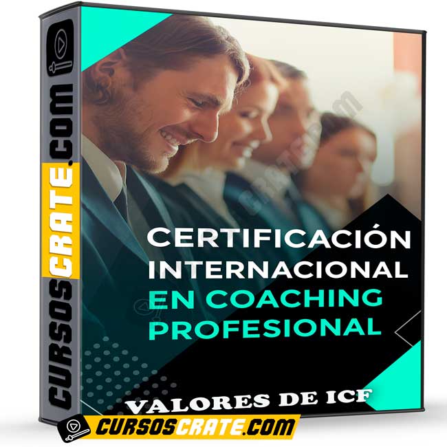 Certificación Internacional Online en Coaching x Valores de ICF 1 Certificación Internacional Online en Coaching x Valores de ICF
