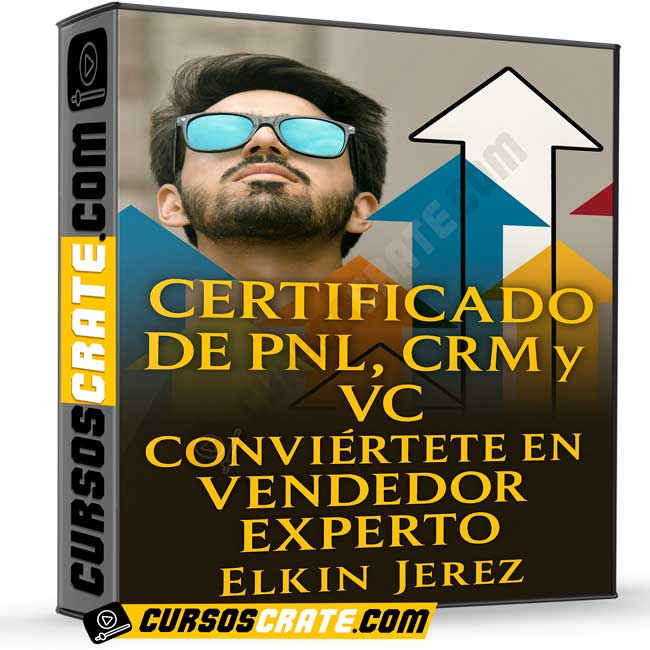 Certificado de PNL,CRM y VC. Conviértete en Vendedor Experto de Elkin Jerez 1 Certificado de PNL,CRM y VC. Conviértete en Vendedor Experto de Elkin Jerez