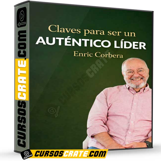 Claves para ser un auténtico líder de Enric Corbera 1 Claves para ser un auténtico líder de Enric Corbera