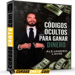 Códigos Ocultos Para Ganar Dinero de Alejandro Lavin
