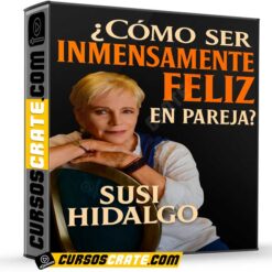 Cómo Ser Inmensamente Feliz en Pareja de Susi Hidalgo