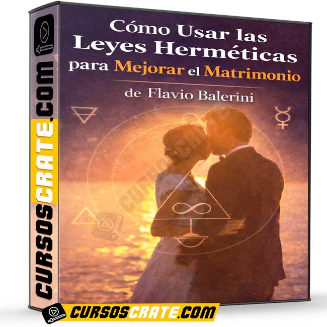 Como Usar las Leyes Hermeticas para Mejorar el Matrimonio de Flavio Balerini 1 Como Usar las Leyes Hermeticas para Mejorar el Matrimonio de Flavio Balerini