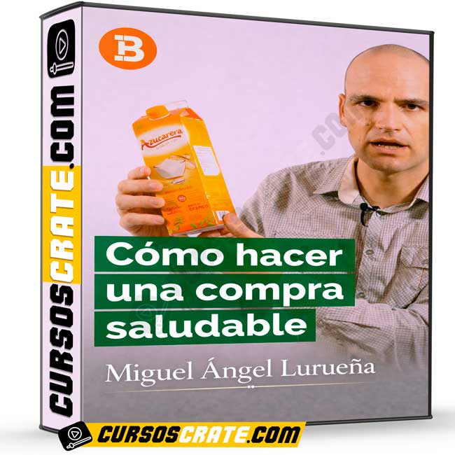 Cómo hacer una compra saludable de Miguiel Ángel Lurueña 1 Cómo hacer una compra saludable de Miguiel Ángel Lurueña