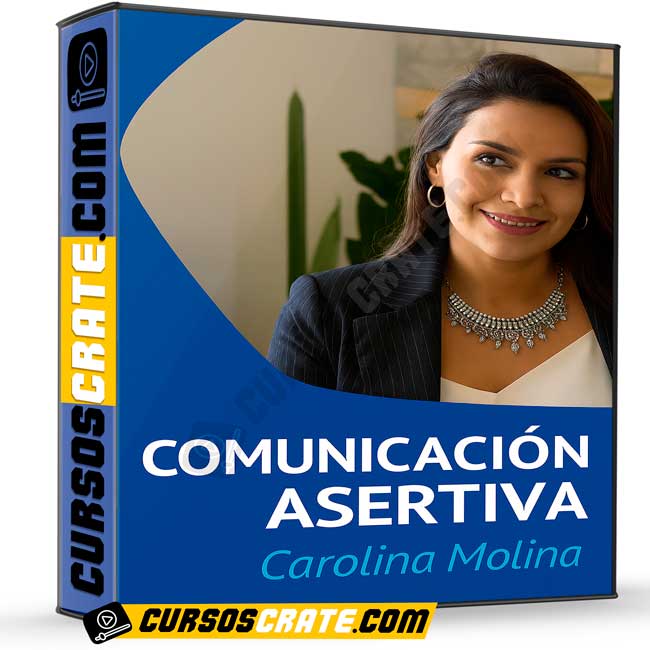 Comunicación Asertiva de Carolina Molina 1 Comunicación Asertiva de Carolina Molina