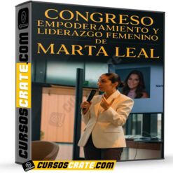 Congreso Empoderamiento y Liderazgo Femenino de Marta Leal