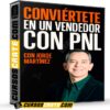 Conviértete en un Vendedor con PNL de Jorge Martínez
