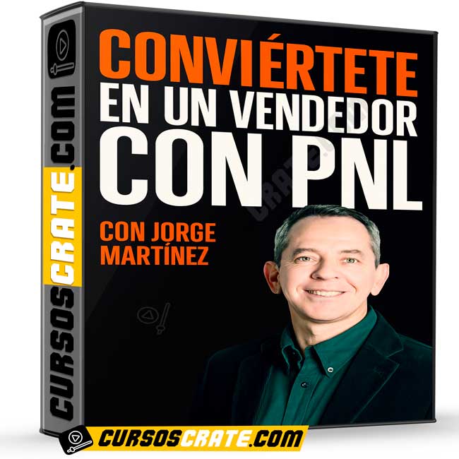 Conviértete en un Vendedor con PNL de Jorge Martínez 1 Conviértete en un Vendedor con PNL de Jorge Martínez