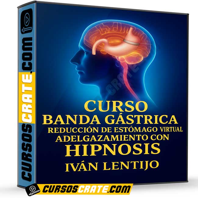 Curso Banda Gástrica, Reducción de Estómago Virtual y Adelgazamiento con Hipnosis de Iván Lentijo 1 Curso Banda Gástrica, Reducción de Estómago Virtual y Adelgazamiento con Hipnosis de Iván Lentijo