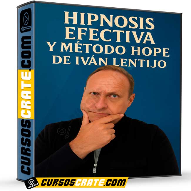 Curso de Hipnosis Efectiva y Método HOPE de Iván Lentijo 1 Curso de Hipnosis Efectiva y Método HOPE de Iván Lentijo
