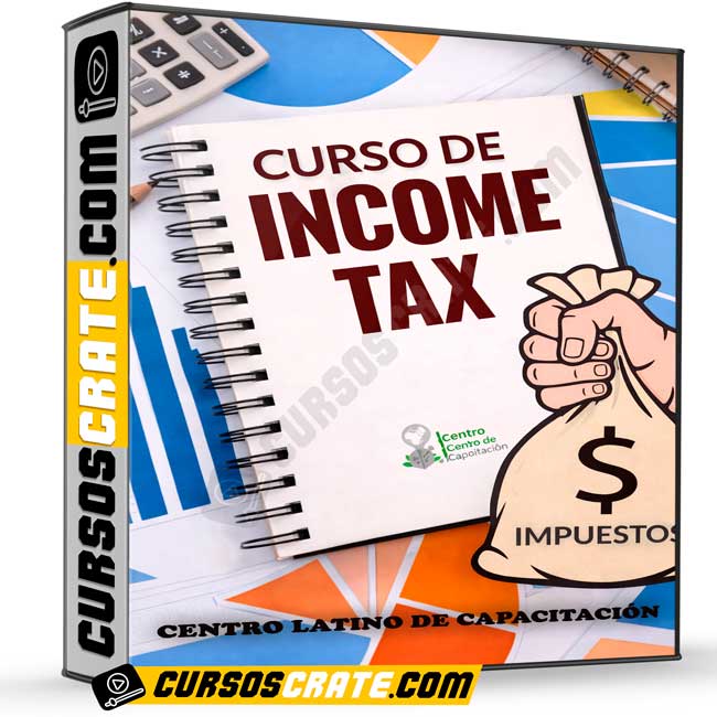 Curso de Income Tax para principiantes de Centro Latino de Capacitación 1 Curso de Income Tax para principiantes de Centro Latino de Capacitación