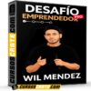Desafío Emprendedor Pro de Wil Mendez