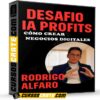 Desafío IA Profits – Cómo crear negocios digitales de Rodrigo Alfaro