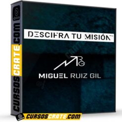 Descifra tu Misión de Miguel Ruiz