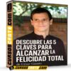 Descubre las 5 Claves Para Alcanzar la Felicidad Total de César Gamio