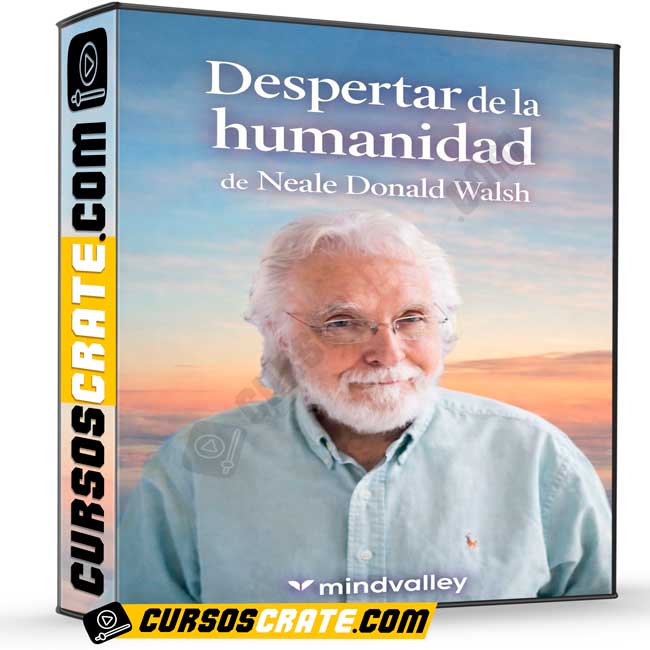Despertar de la humanidad de Neale Donald Walsh - Mindvalley 1 Despertar de la humanidad de Neale Donald Walsh - Mindvalley