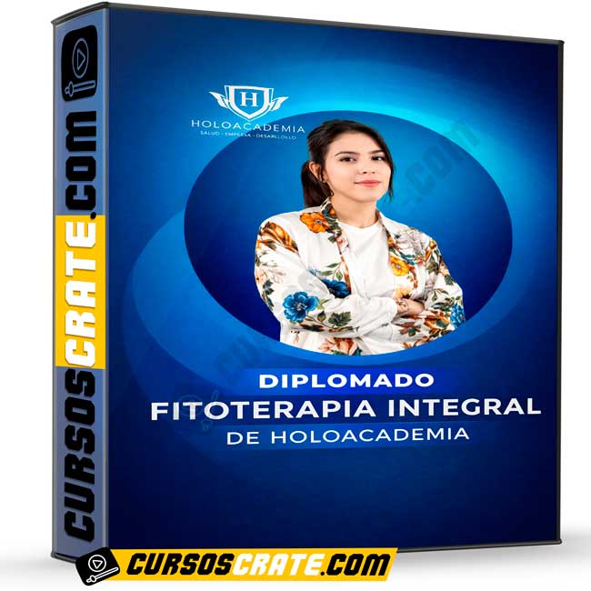 Diplomado Fitoterapia Integral de Holoacademia 1 Diplomado Fitoterapia Integral de Holoacademia