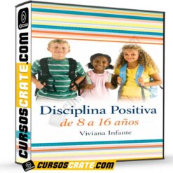 Disciplina Positiva de 8 a 16 años de Viviana Infante
