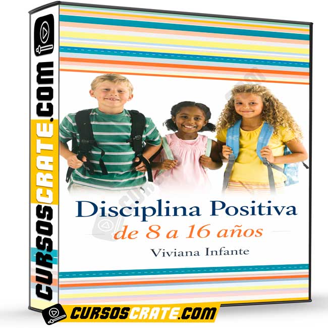 Disciplina Positiva de 8 a 16 años de Viviana Infante 1 Disciplina Positiva de 8 a 16 años de Viviana Infante