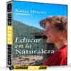 Educar en la naturaleza de Katia Hueso