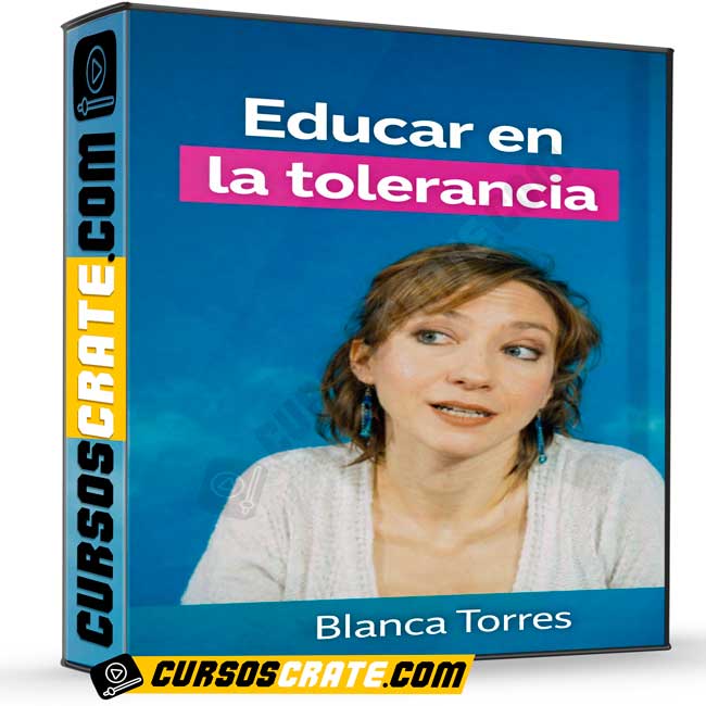Educar en la tolerancia de Blanca Torres 1 Educar en la tolerancia de Blanca Torres