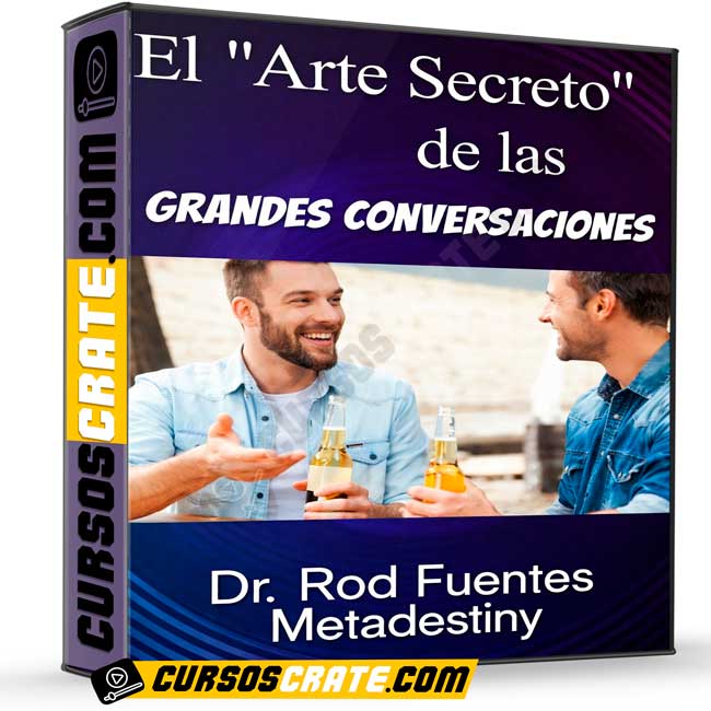 El Arte Secreto de las Grandes Conversaciones de Rod Fuentes 1 El Arte Secreto de las Grandes Conversaciones de Rod Fuentes