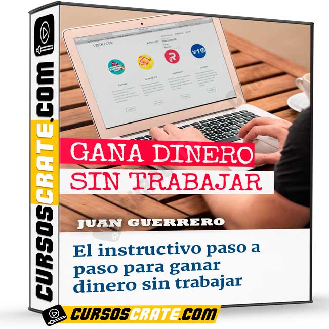El Instructivo Paso a Paso Para Ganar Dinero Sin Trabajar de Juan Guerrero 1 El Instructivo Paso a Paso Para Ganar Dinero Sin Trabajar de Juan Guerrero