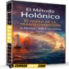 El Método Holónico – El Poder de la Transformación de Michael Shaun Conaway