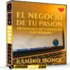 El Negocio de tu Pasión. Programa de Formación y Mentoring de Ramiro Monge