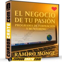 El Negocio de tu Pasión. Programa de Formación y Mentoring de Ramiro Monge