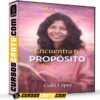 Encuentra tu Propósito de Gabi López – El Sendero